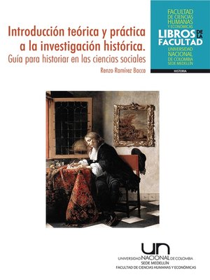 cover image of Introducción teórica y práctica a la investigación histórica. Guía para historiar en las ciencias sociales